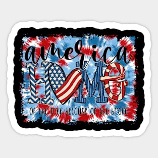 Home Of The Free Because Of The Brave 4 Th Of July Sticker